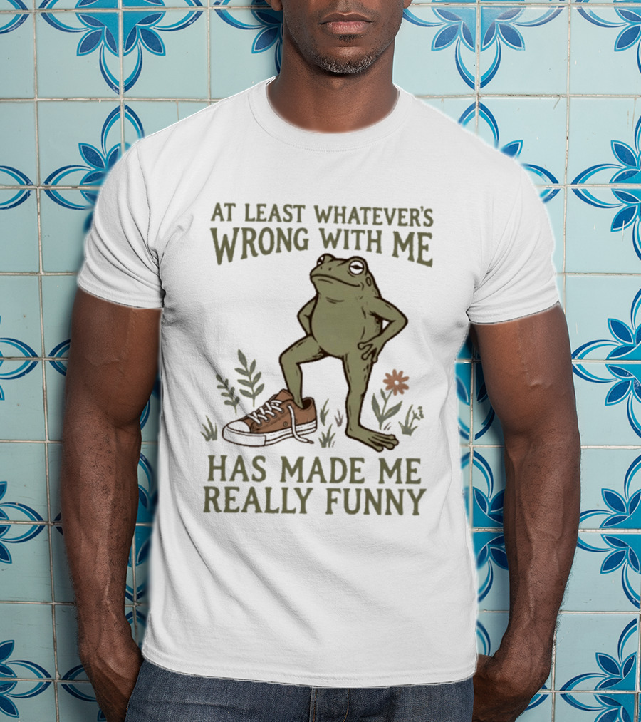 At Least Whatever's Wrong With Me Has Made Me Really Funny Frog With Sneaker And Flowers T-Shirt