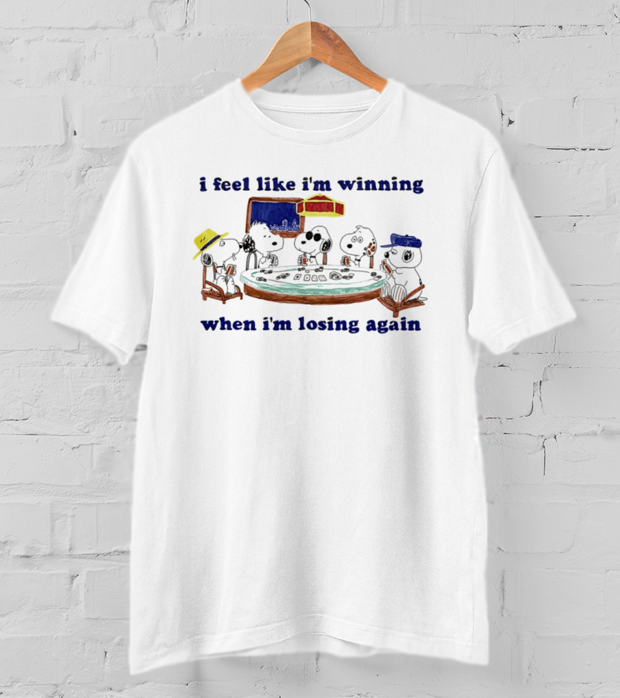 I Feel Like I'm Winning When I'm Losing Again Snoopy Poker Table Scene T-Shirt