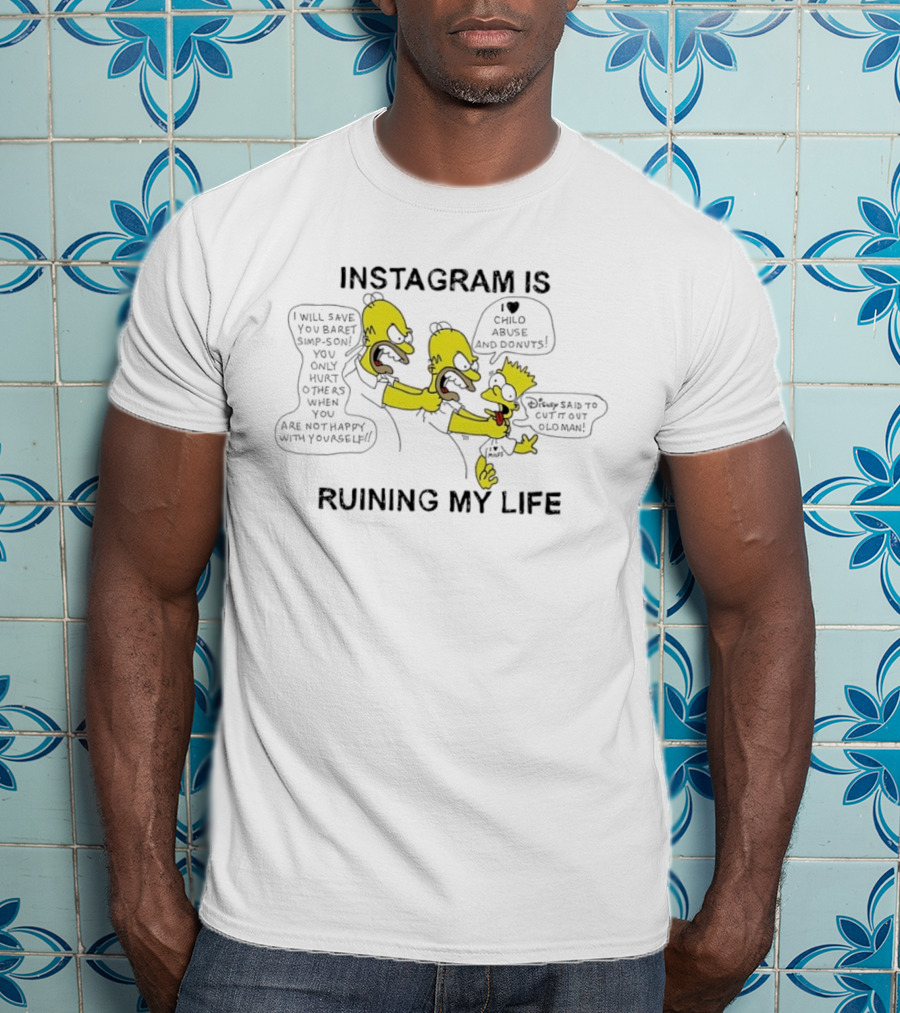Instagram Is Ruining My Life Bart Simpson Clone Abuse Donuts T-Shirt