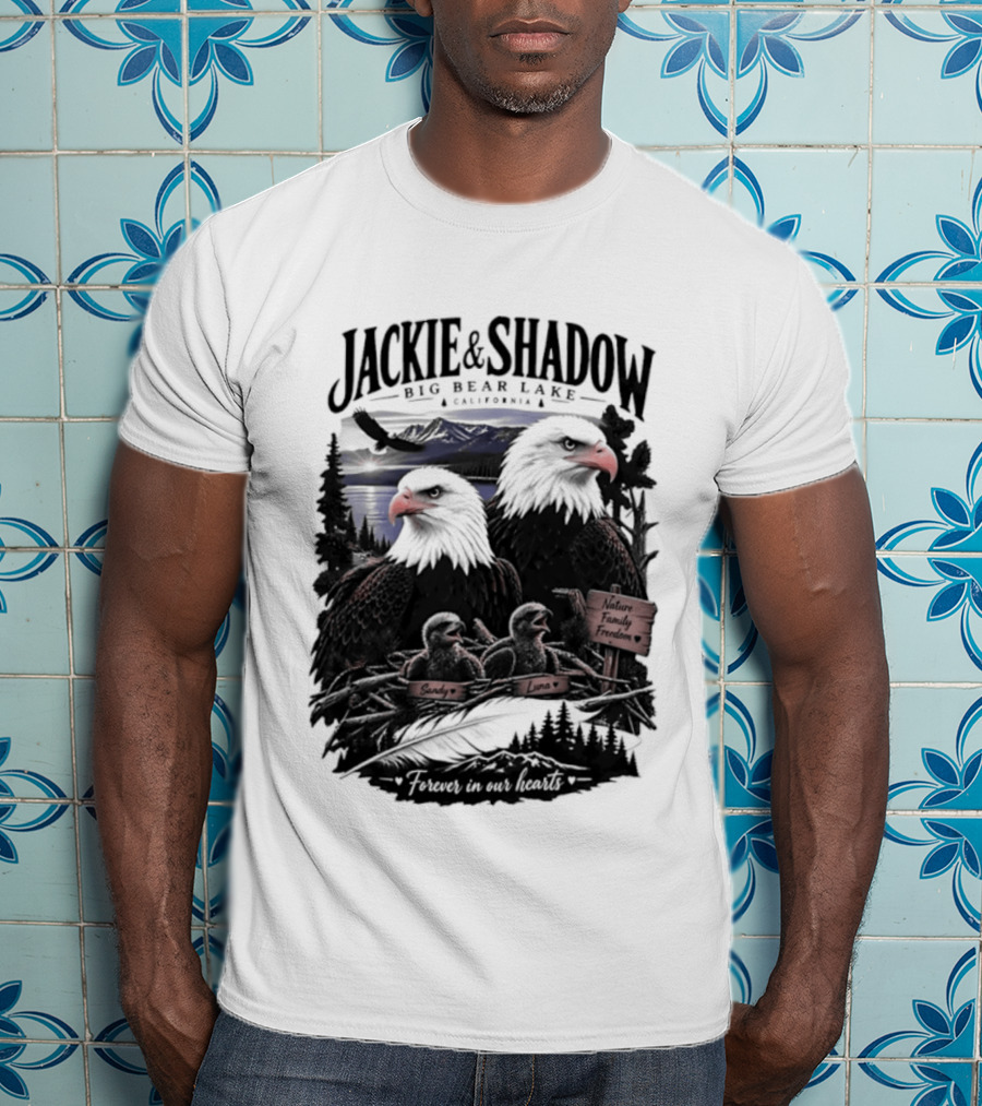 Jackie And Shadow Big Bear Lake California Nature Family Forever In Our Hearts T-Shirt