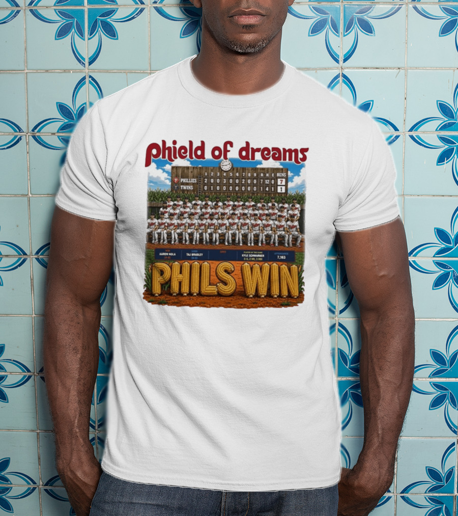 Phield Of Dreams Phillies Twins 7 1 Phils Win Scoreboard Aaron Nola Kyle Schwarber T-Shirt