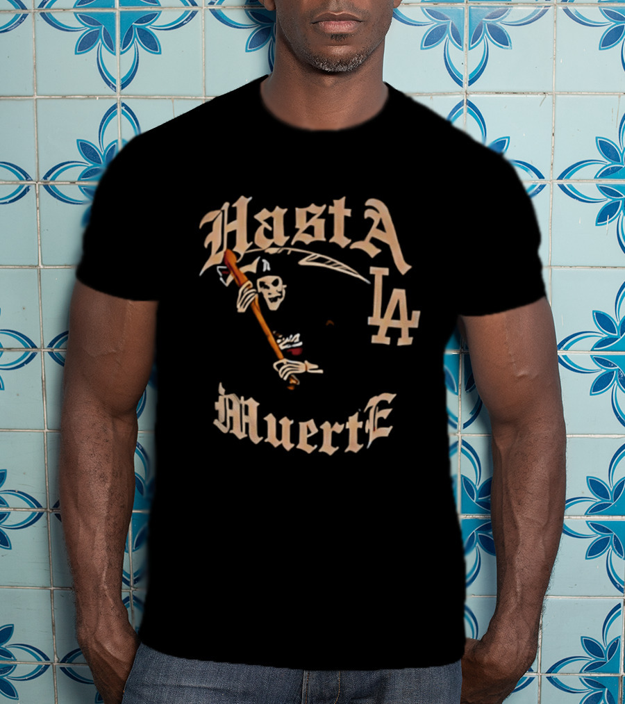 Hasta La Muerte Grim Reaper LA Dodgers T-Shirt