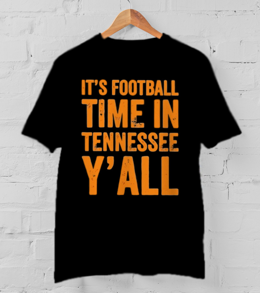 It's Football Time In Tennessee Y'all T-Shirt
