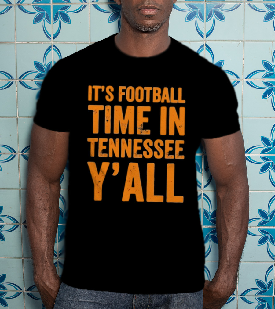It's Football Time In Tennessee Y'all T-Shirt