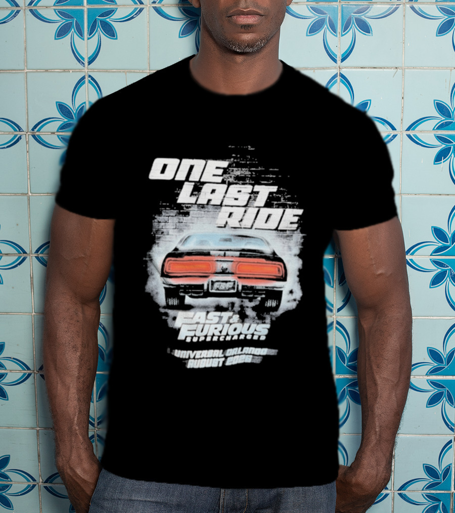 One Last Ride Fast Furious Supercharged 2026 Racing Car Backview T-Shirt