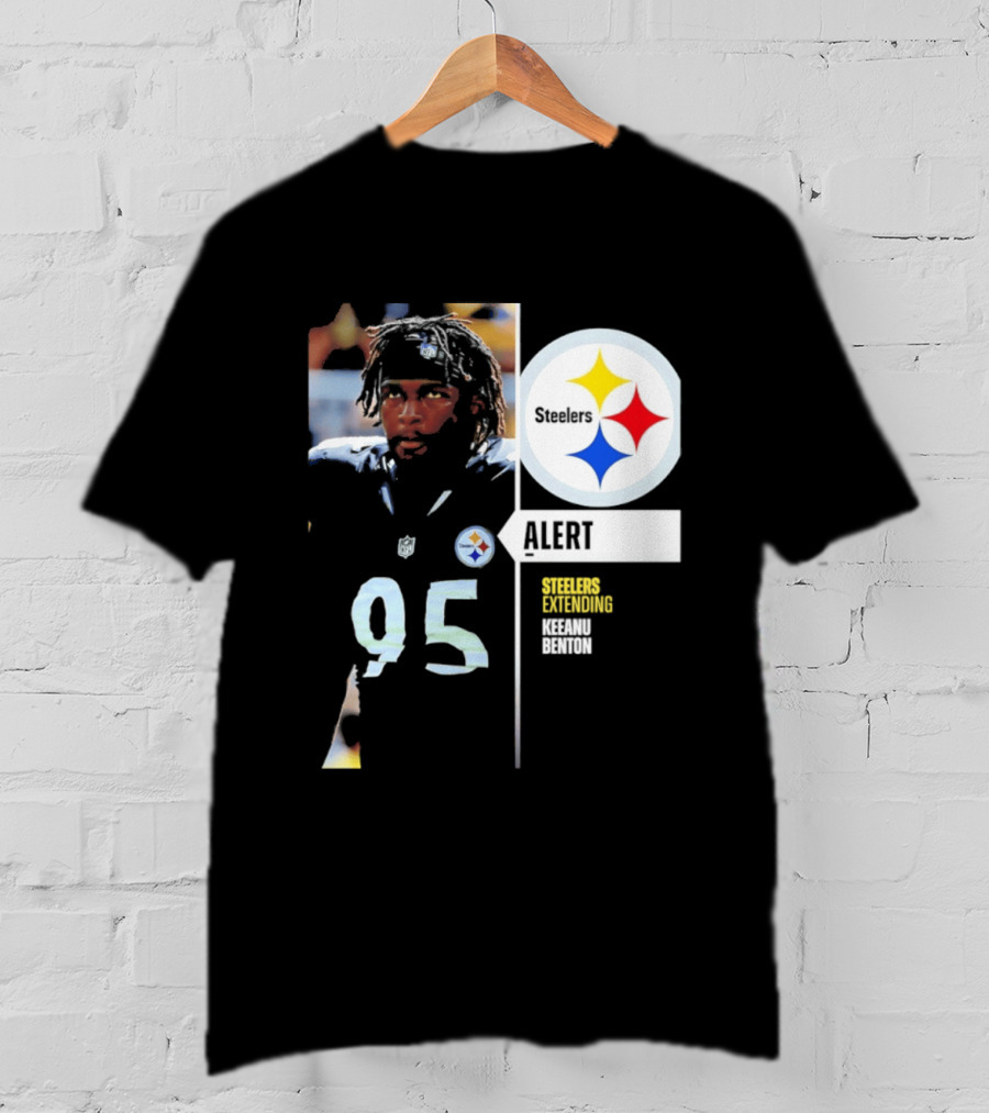 Steelers 95 Alert 4 Year Agreement Keeanu Benton T-Shirt