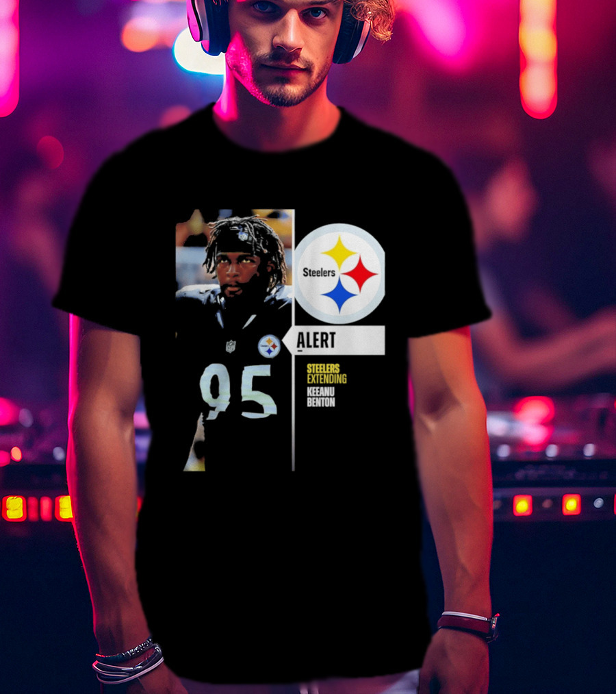 Steelers 95 Alert 4 Year Agreement Keeanu Benton T-Shirt