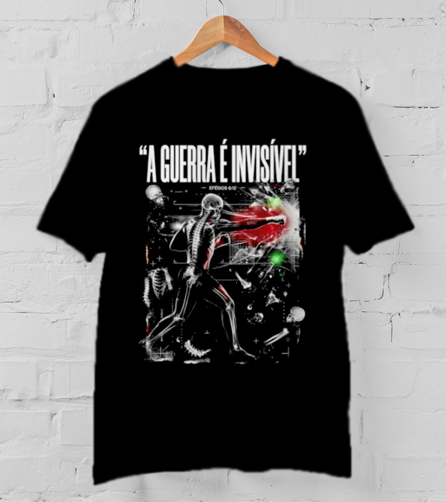 A Guerra É Invisível Efésios 6 12 Batalha Espiritual Skeletons Spiritual Battle T-Shirt