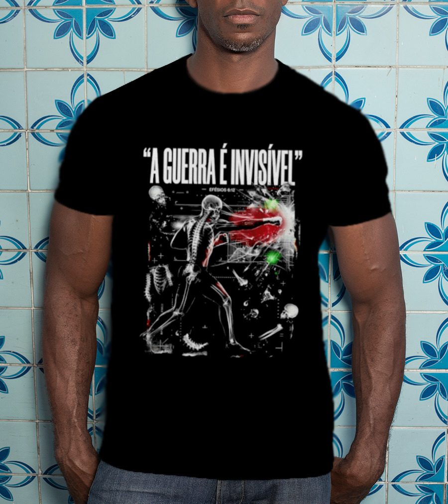 A Guerra É Invisível Efésios 6 12 Batalha Espiritual Skeletons Spiritual Battle T-Shirt