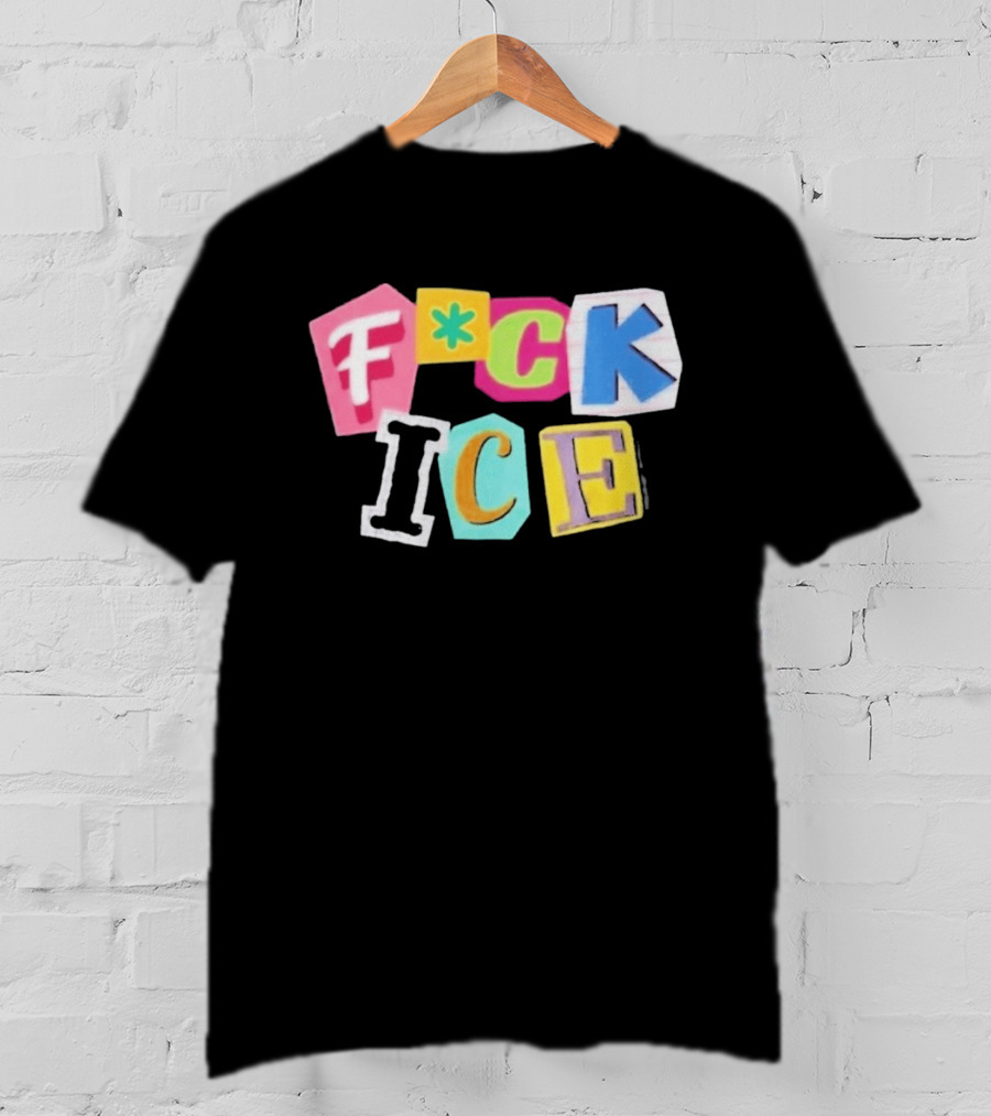 F*ck ICE Imagine Hating Immigrants Colorful Collage T-Shirt