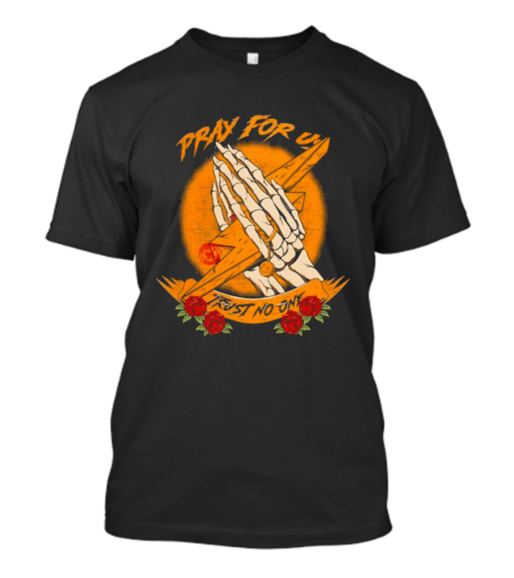 Pray For Us Trust No One Skeleton Hands Lightning Bolt Rose T-Shirt