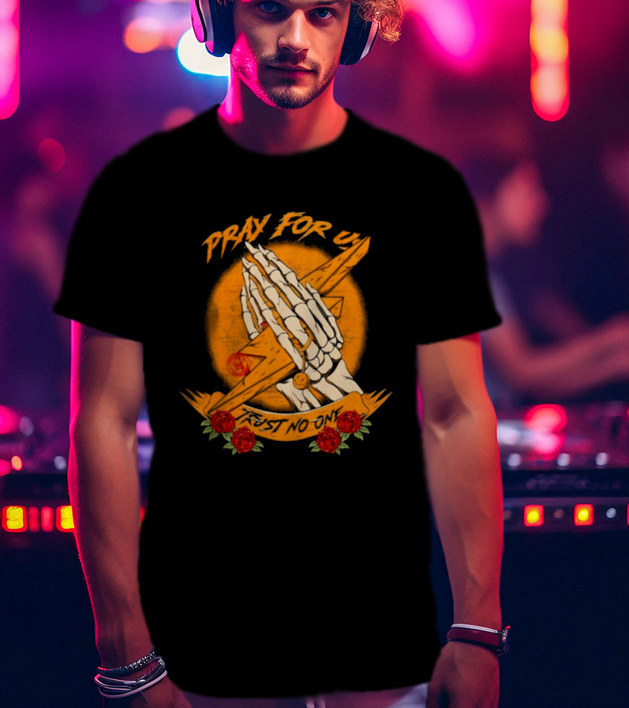 Pray For Us Trust No One Skeleton Hands Lightning Bolt Rose T-Shirt