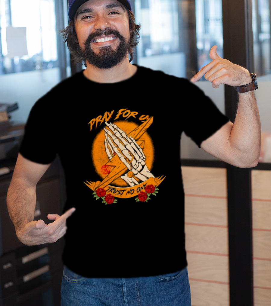 Pray For Us Trust No One Skeleton Hands Lightning Bolt Rose T-Shirt