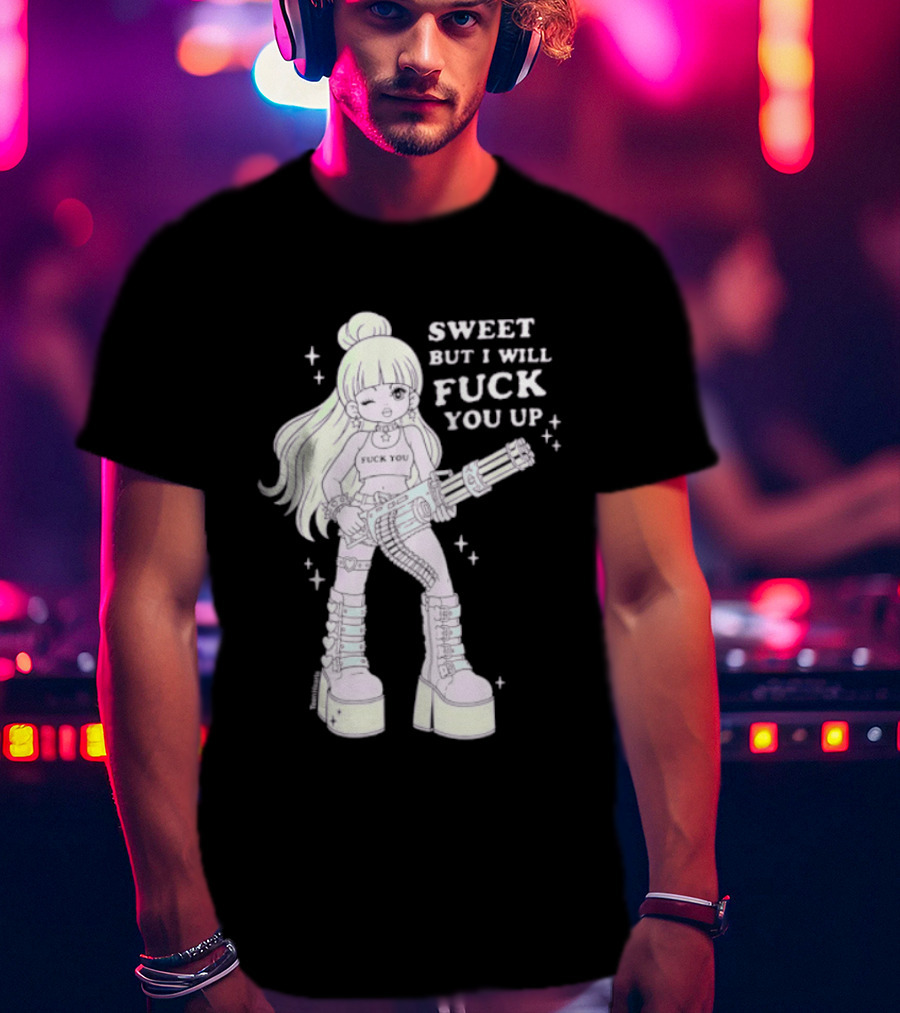 Sweet But I Will Fuck You Up Anime Girl Gun Platform Boots T-Shirt