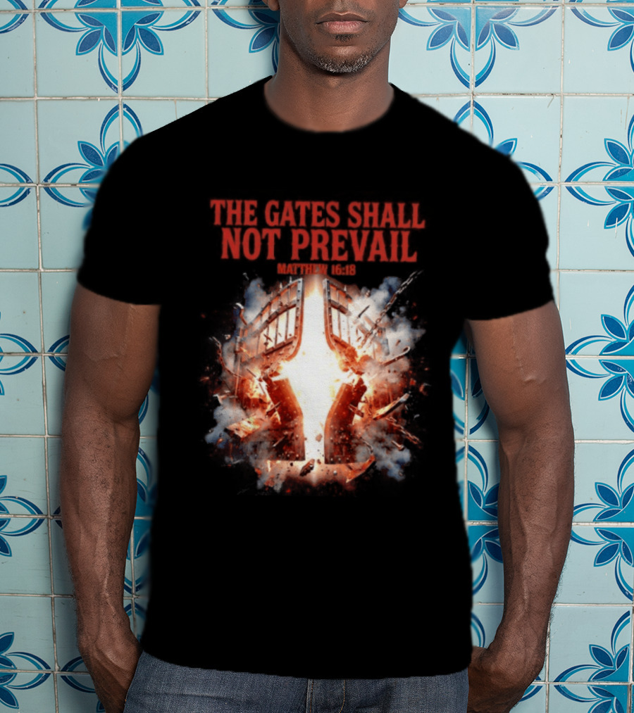 The Gates Shall Not Prevail Matthew 16 18 Explosive Fiery Scene T-Shirt