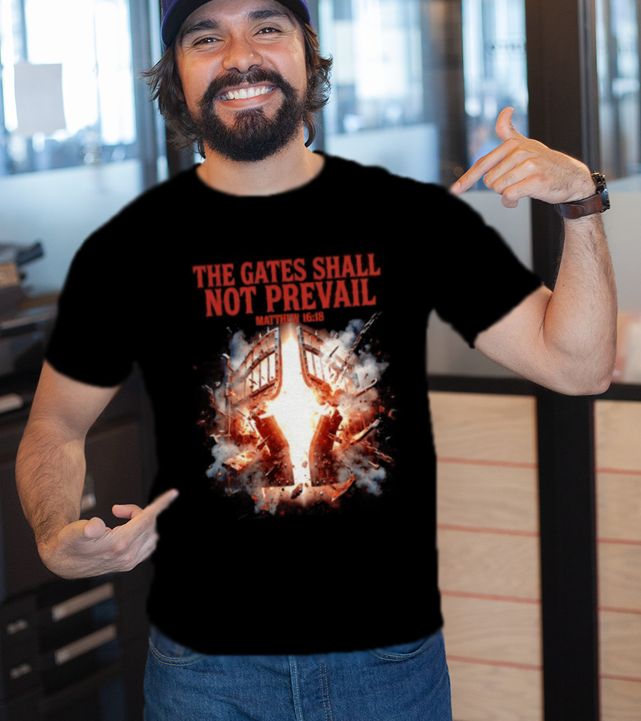 The Gates Shall Not Prevail Matthew 16 18 Explosive Fiery Scene T-Shirt