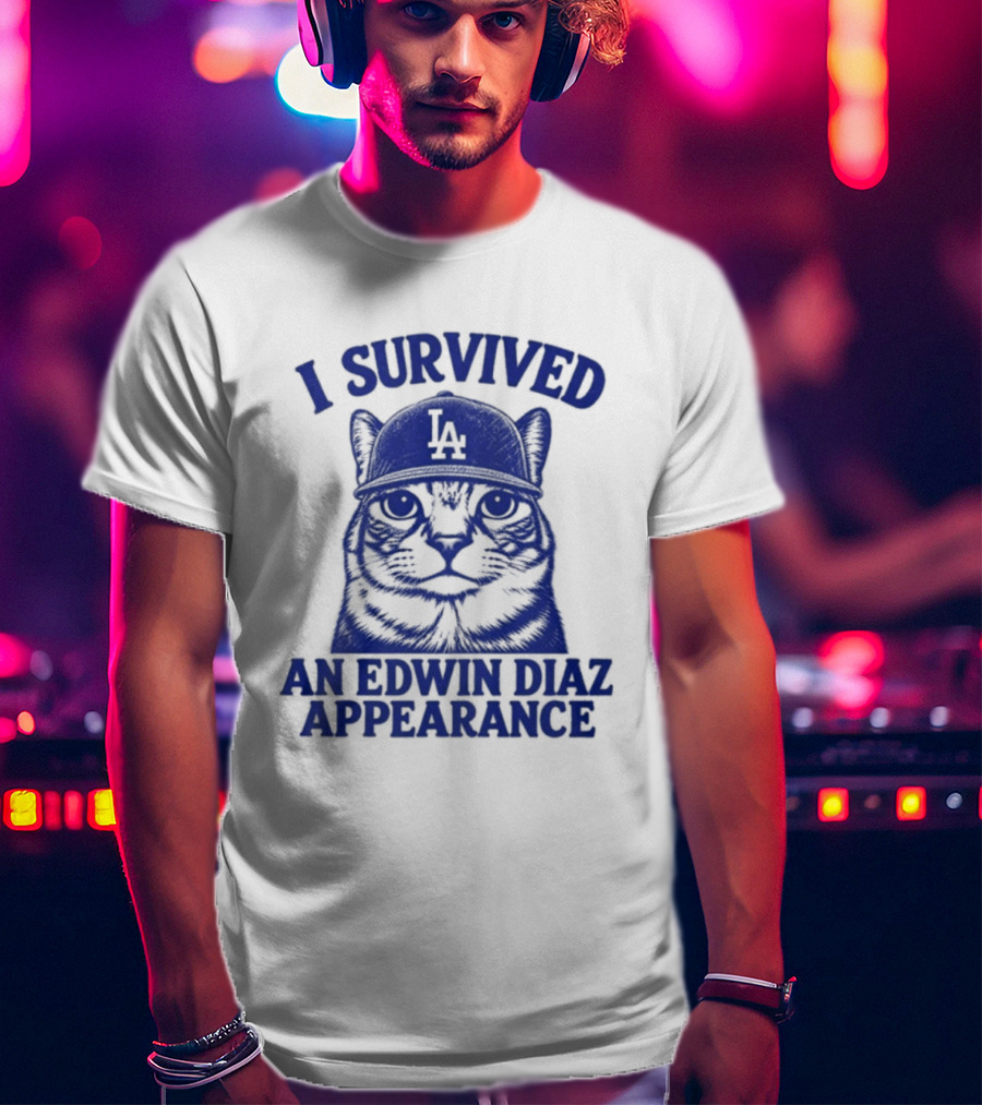 I Survived An Edwin Diaz Appearance LA Cat T-Shirt