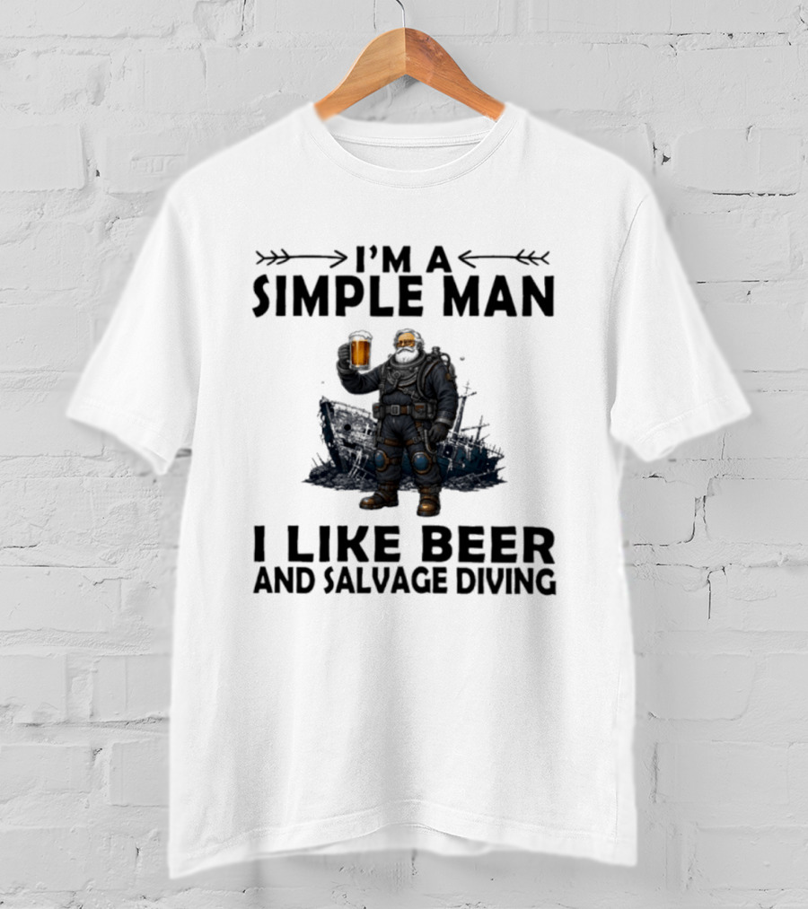 I'm A Simple Man I Like Beer And Salvage Diving Diver Holding Beer T-Shirt