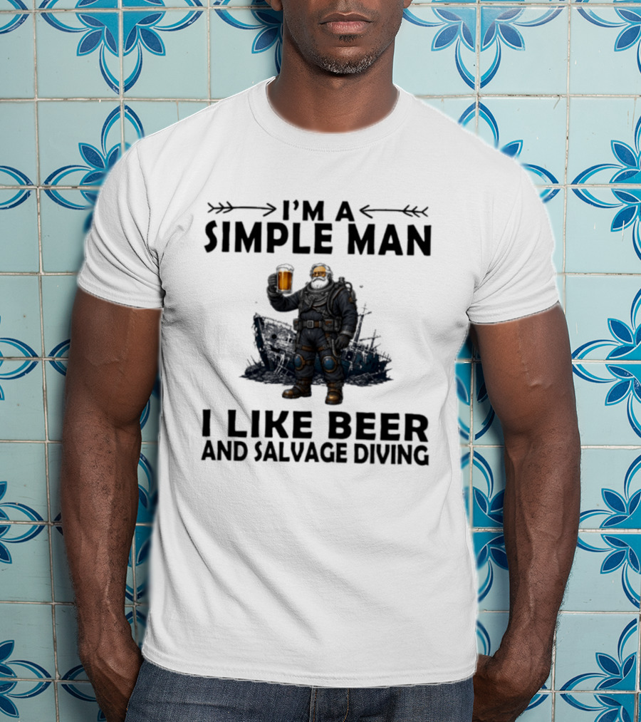 I'm A Simple Man I Like Beer And Salvage Diving Diver Holding Beer T-Shirt