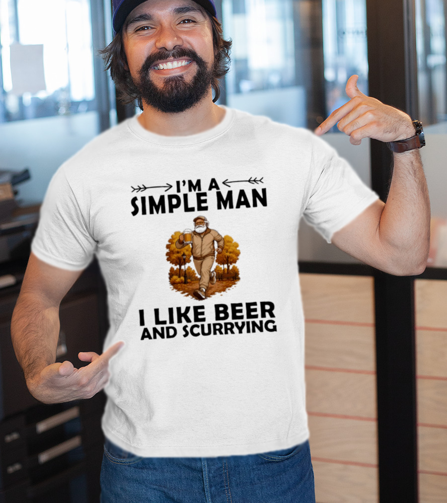 I'm A Simple Man I Like Beer And Scurrying Autumn Stroll T-Shirt