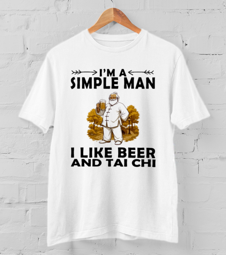I'm A Simple Man I Like Beer And Tai Chi Trees T-Shirt