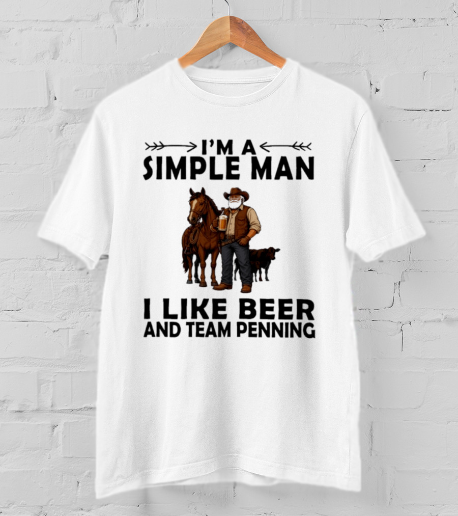 I'm A Simple Man I Like Beer And Team Penning Cowboy With Horse And Drink T-Shirt