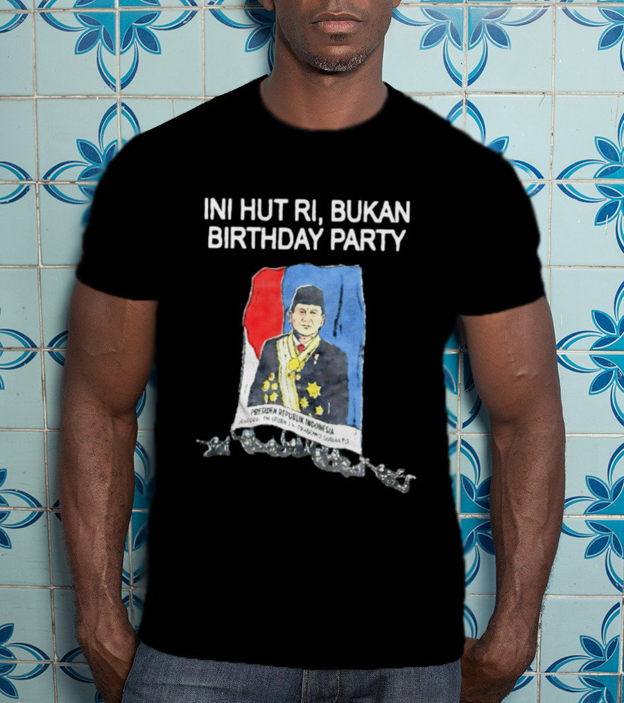 Ini HUT RI Bukan Birthday Party Presiden Republik Indonesia Prabowo Subianto T-Shirt