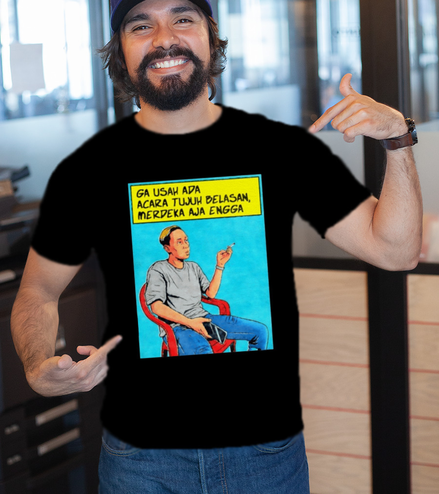 Ga Usah Ada Acara Tujuh Belasan Merdeka Aja Engga Meme Pop Art Indonesia T-Shirt
