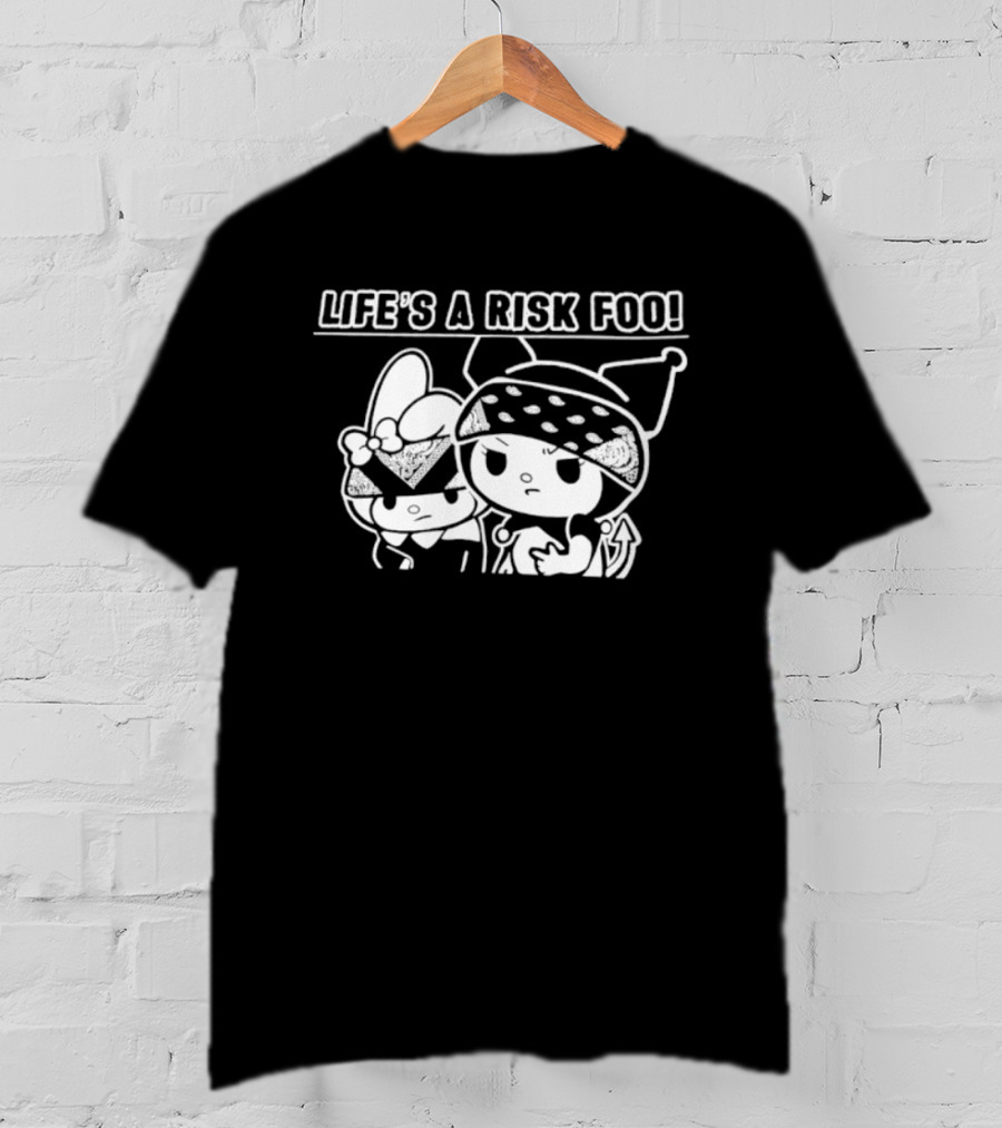 Life's A Risk Foo Kuromi My Melody Mischief Duo T-Shirt