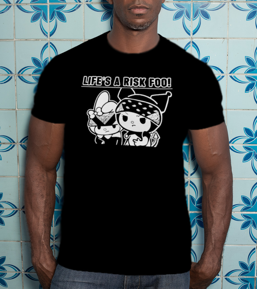 Life's A Risk Foo Kuromi My Melody Mischief Duo T-Shirt