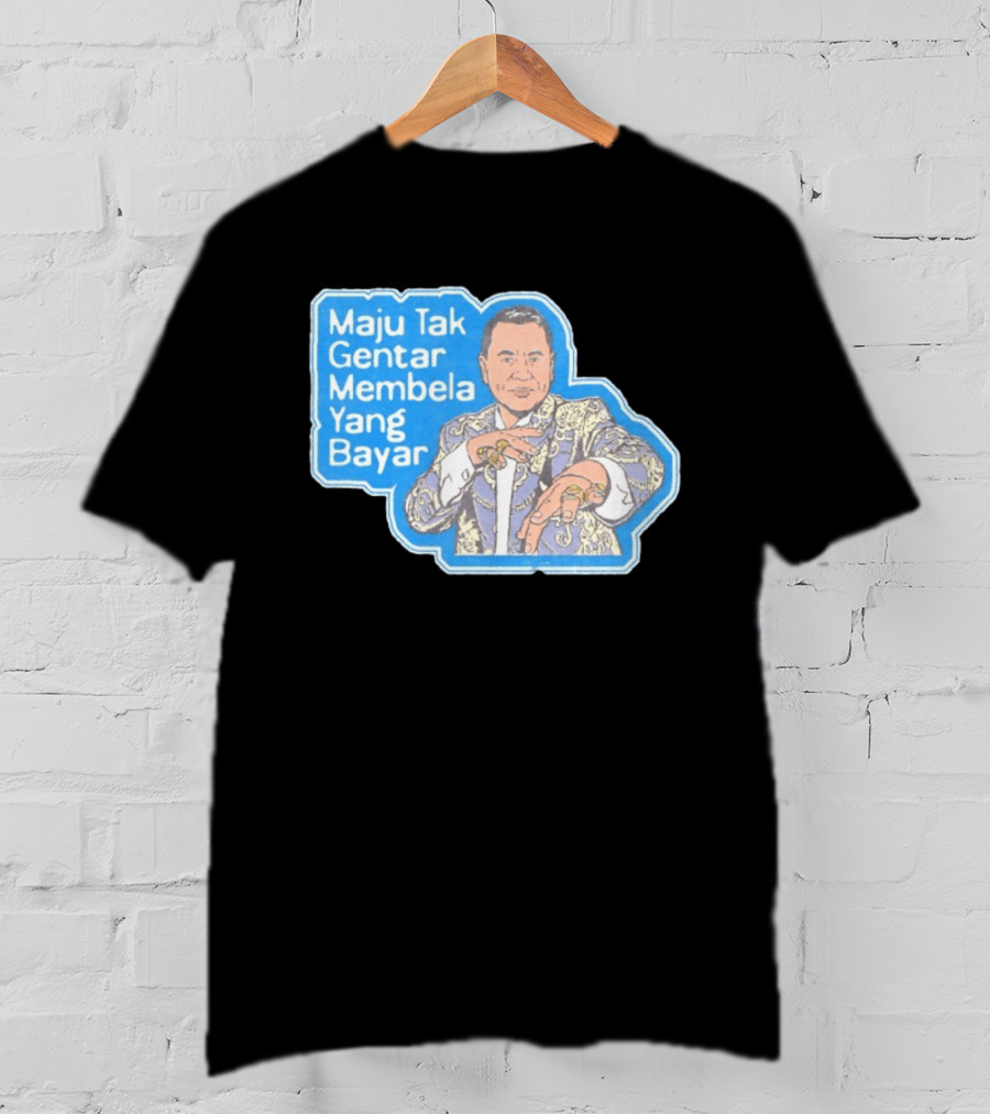 Maju Tak Gentar Membela Yang Bayar Indonesia Iconic Suit Pose T-Shirt