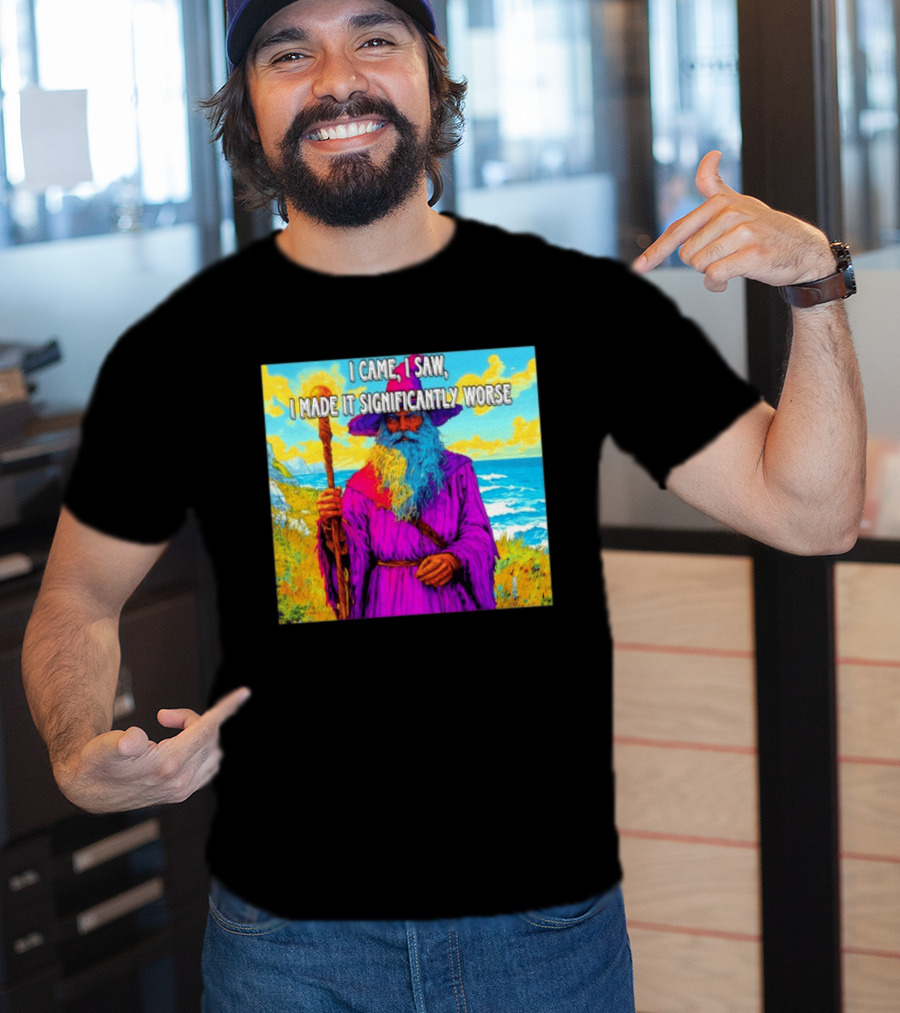 I Came I Saw I Made It Significantly Worse Wizard Robe And Staff T-Shirt
