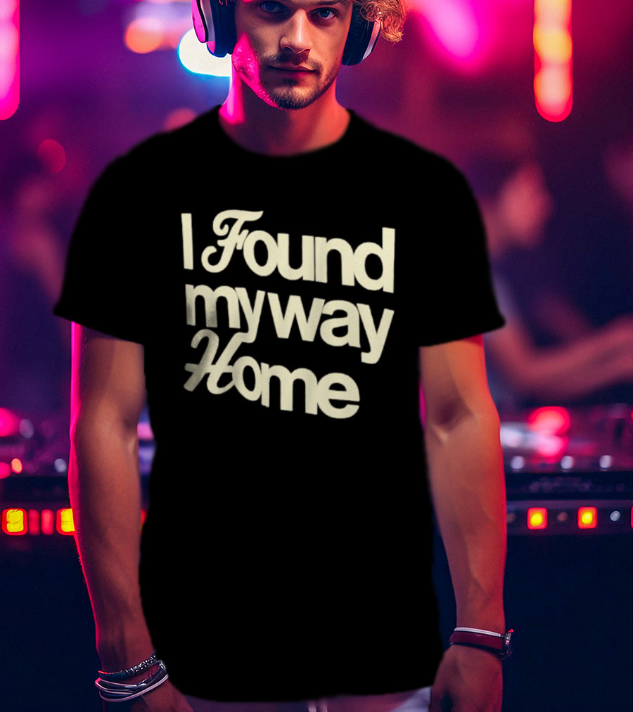 I Found My Way Home Inspirational Homecoming T-Shirt