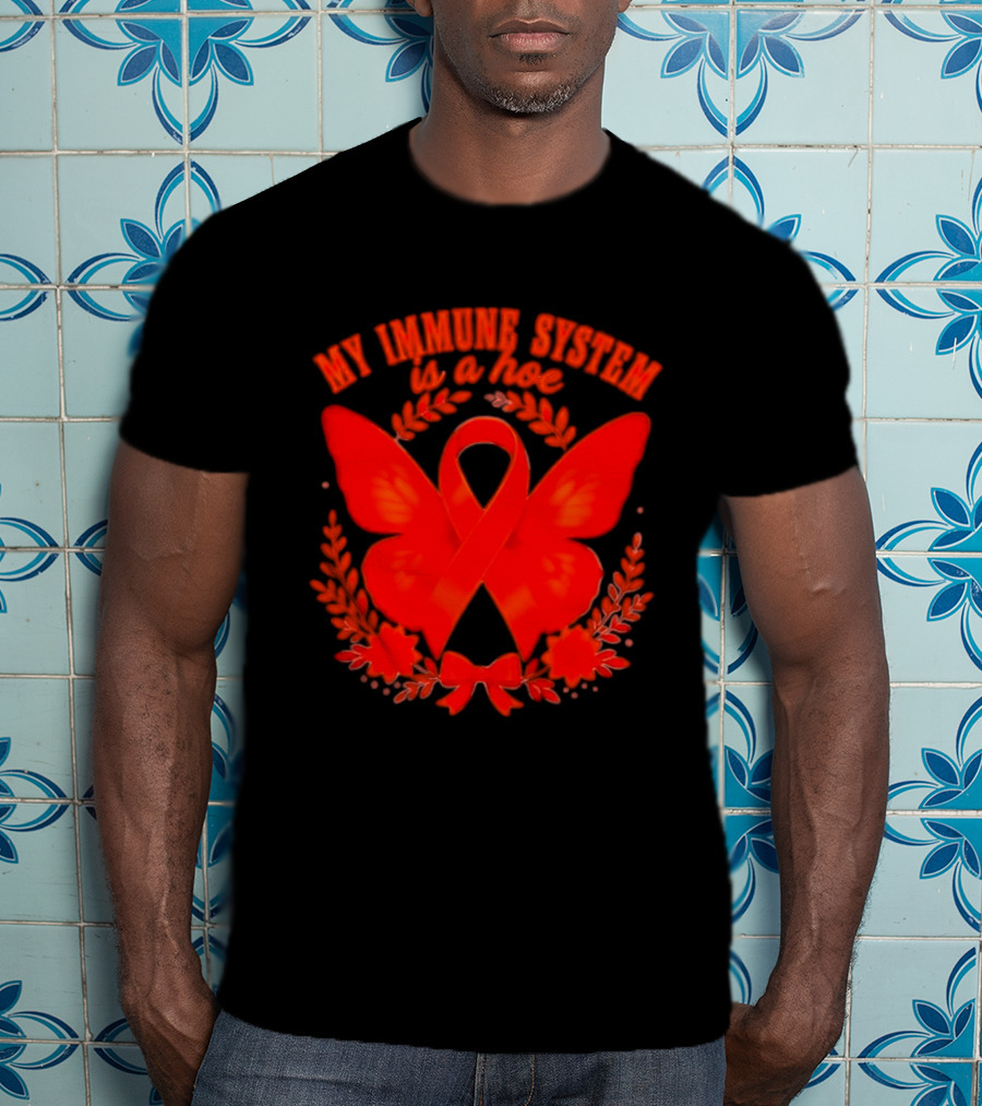 My Immune System Is A Hoe Autoimmune Disease Red Ribbon Butterfly T-Shirt