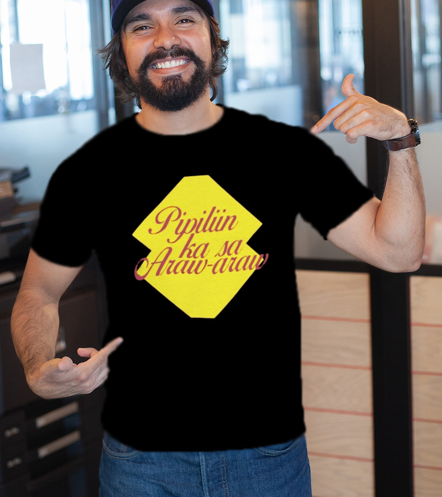 Pipiliin Ka Sa Araw Araw Ben&Ben OPM Filipino Music Merch T-Shirt