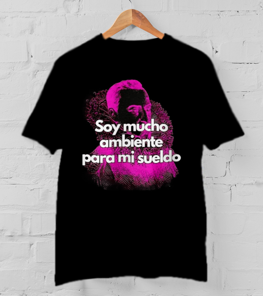 Soy Mucho Ambiente Para Mi Sueldo Retro Pop T-Shirt