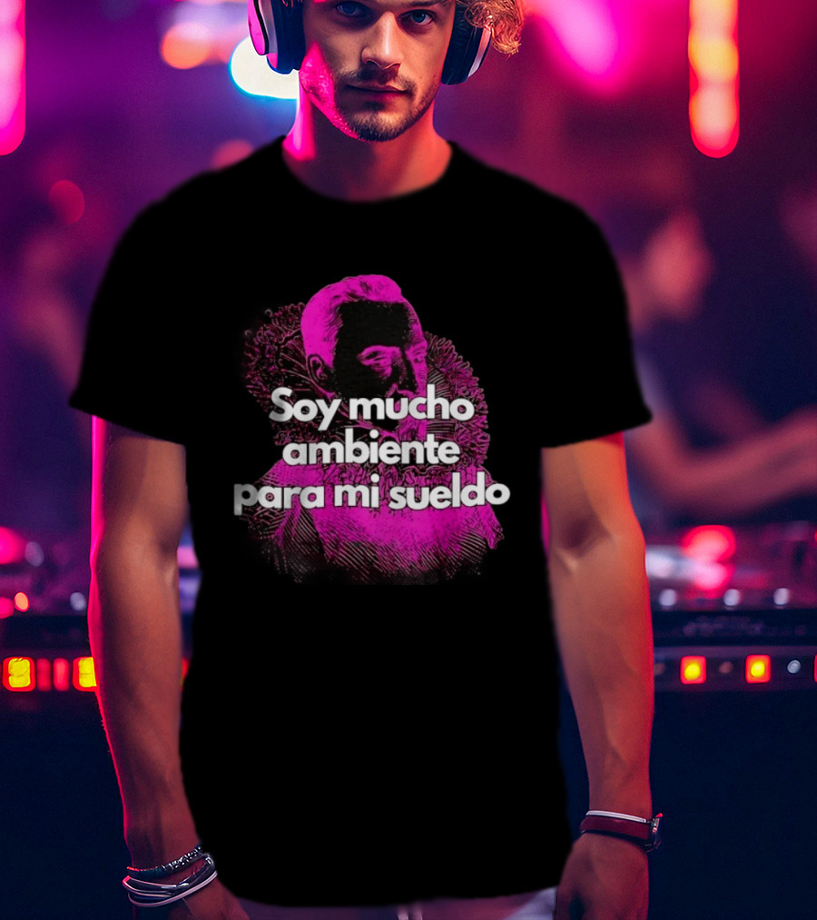 Soy Mucho Ambiente Para Mi Sueldo Retro Pop T-Shirt