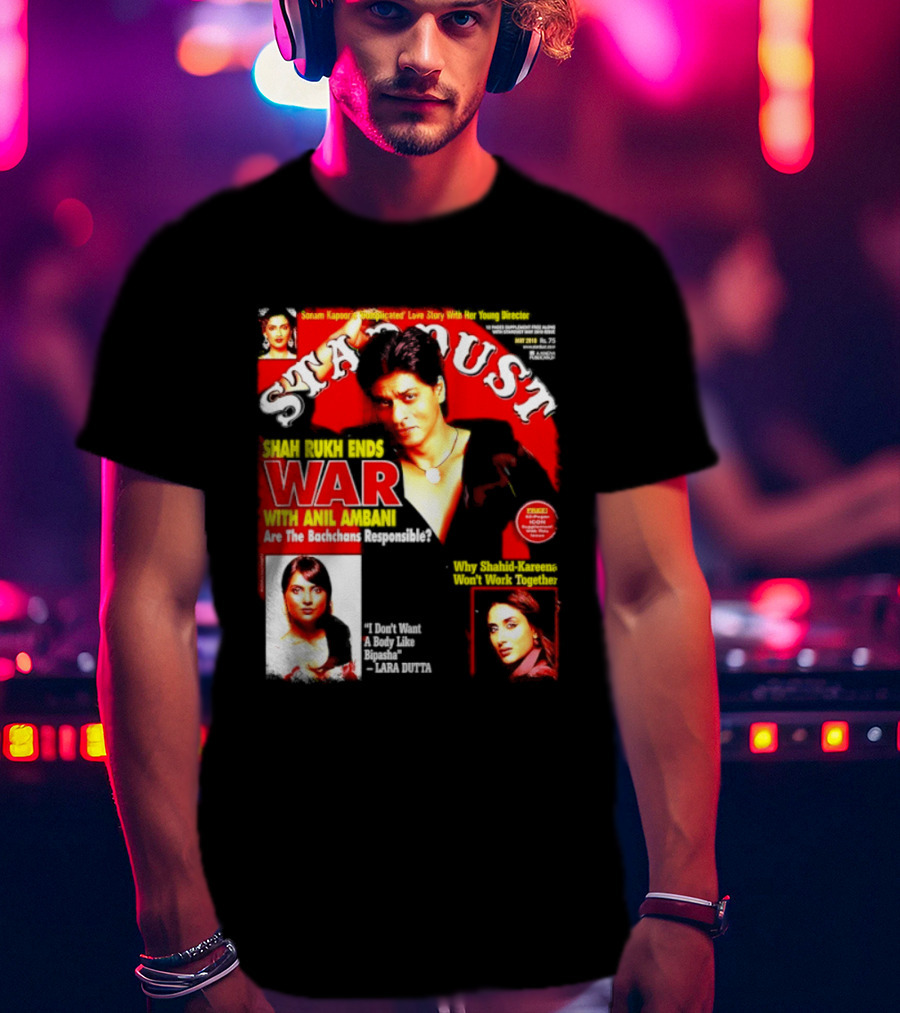 Stardust Magazine May 2010 Shah Rukh Khan Anil Ambani War Are Bachchans Responsible Sonam Kapoor Lara Dutta Interview T-Shirt