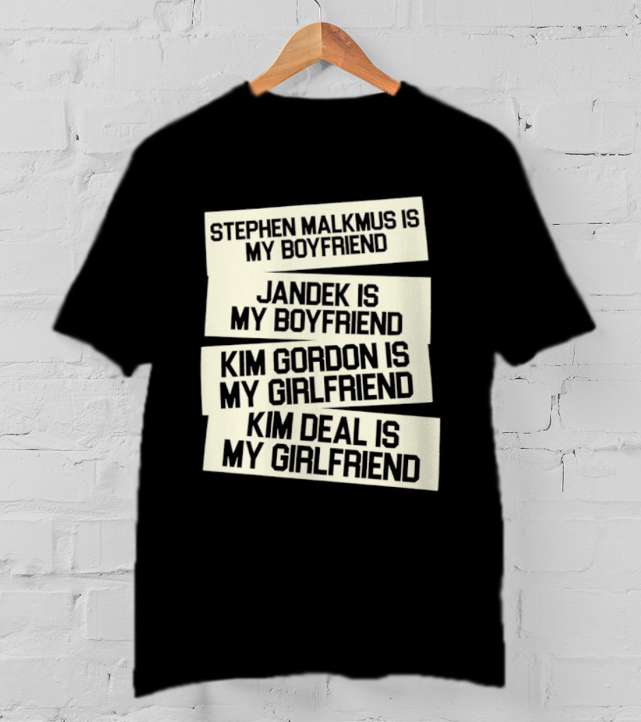 Stephen Malkmus Jandek Kim Gordon Kim Deal Is My Boyfriend Girlfriend T-Shirt