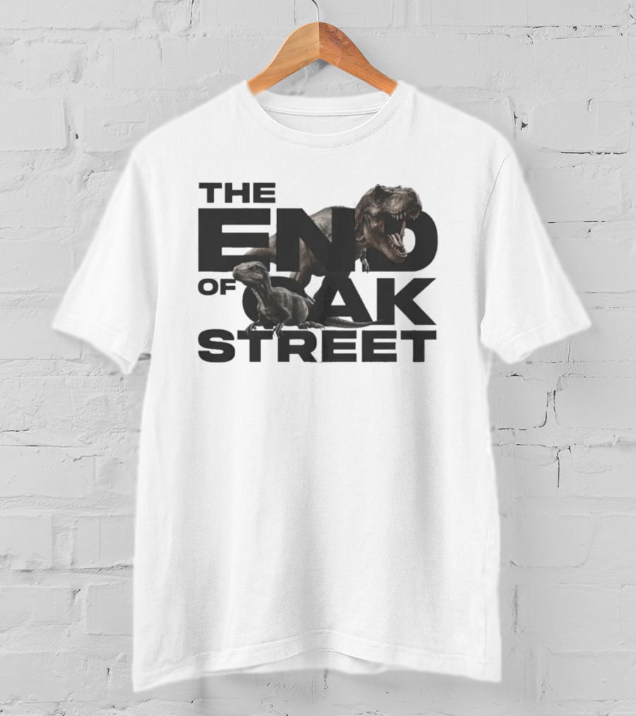 The End Of Oak Street Tyrannosaurus Rex Dinosaur T-Shirt
