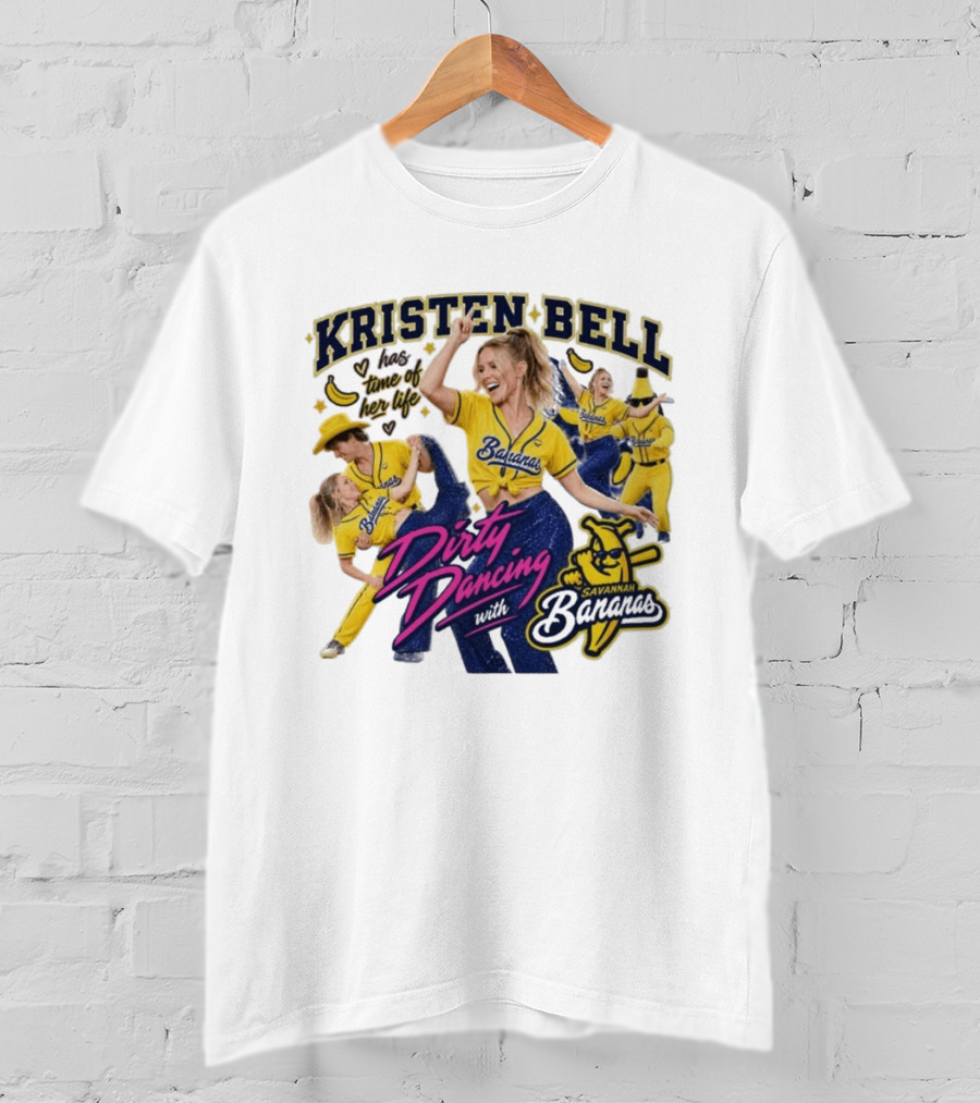 Kristen Bell Has Time Of Her Life Dirty Dancing With Savannah Bananas T-Shirt