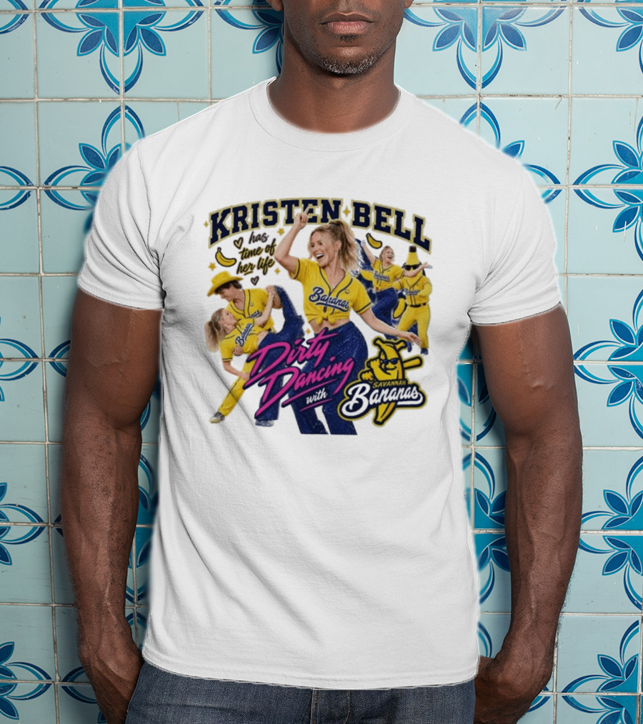 Kristen Bell Has Time Of Her Life Dirty Dancing With Savannah Bananas T-Shirt