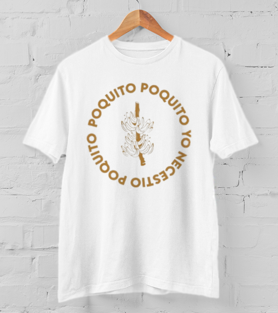 Poquito Poquito Yo Necesito Banana Fruit Circular T-Shirt