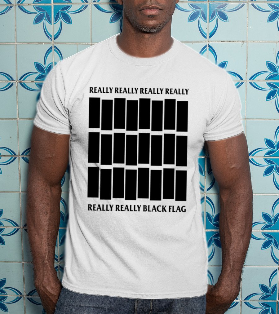 Really Really Really Really Really Really Black Flag T-Shirt