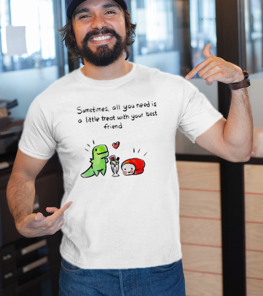 Sometimes All You Need Is A Little Treat With Your Best Friend Dinosaur And Mushroom Sharing Ice Cream T-Shirt