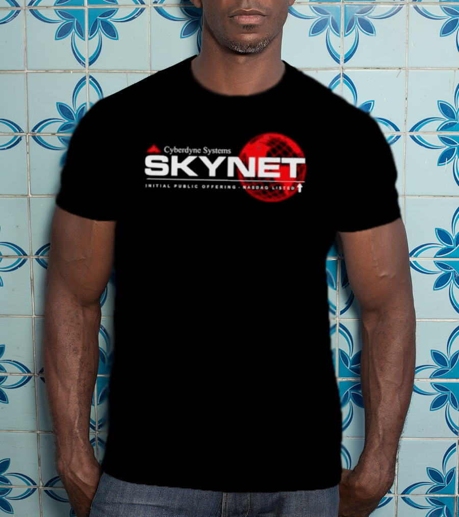Cyberdyne Systems Skynet IPO Nasdaq Listed T-Shirt