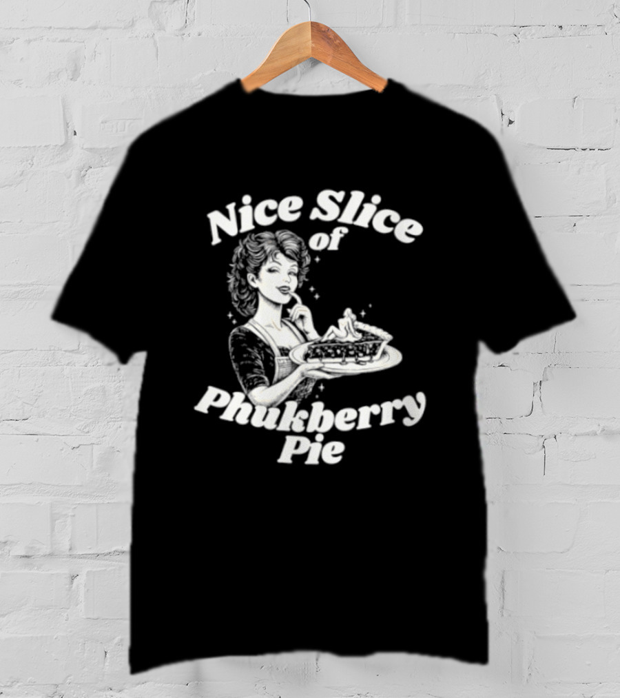 Nice Slice Of Phukberry Pie Pin Up Girl T-Shirt