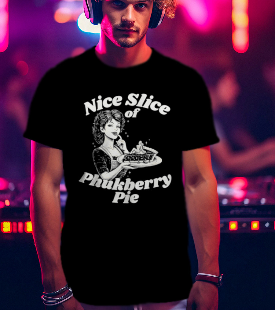 Nice Slice Of Phukberry Pie Pin Up Girl T-Shirt