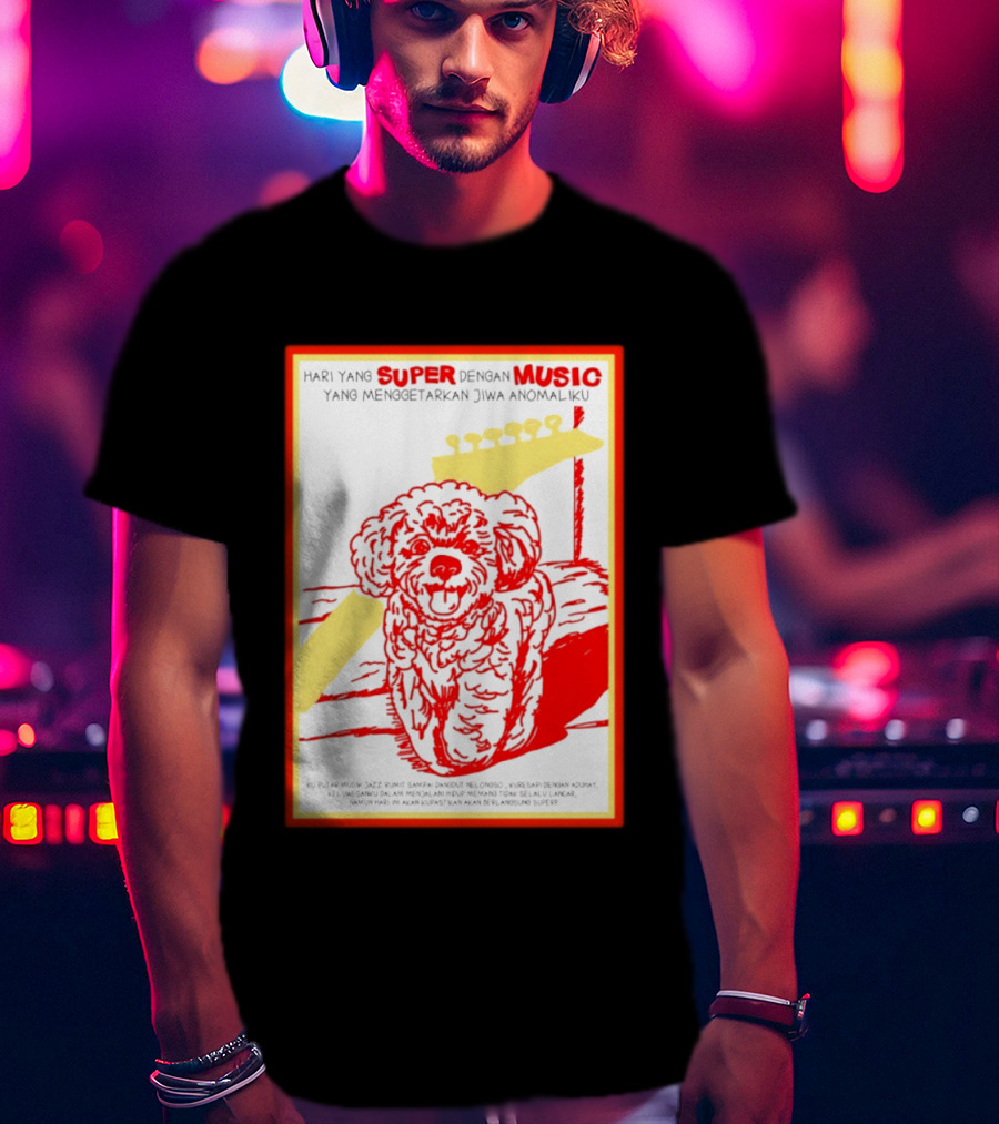 Hari Yang Super Dengan Music Yang Menggetarkan Jiwa Anomaliku Gitar Anjing Menggemaskan T-Shirt