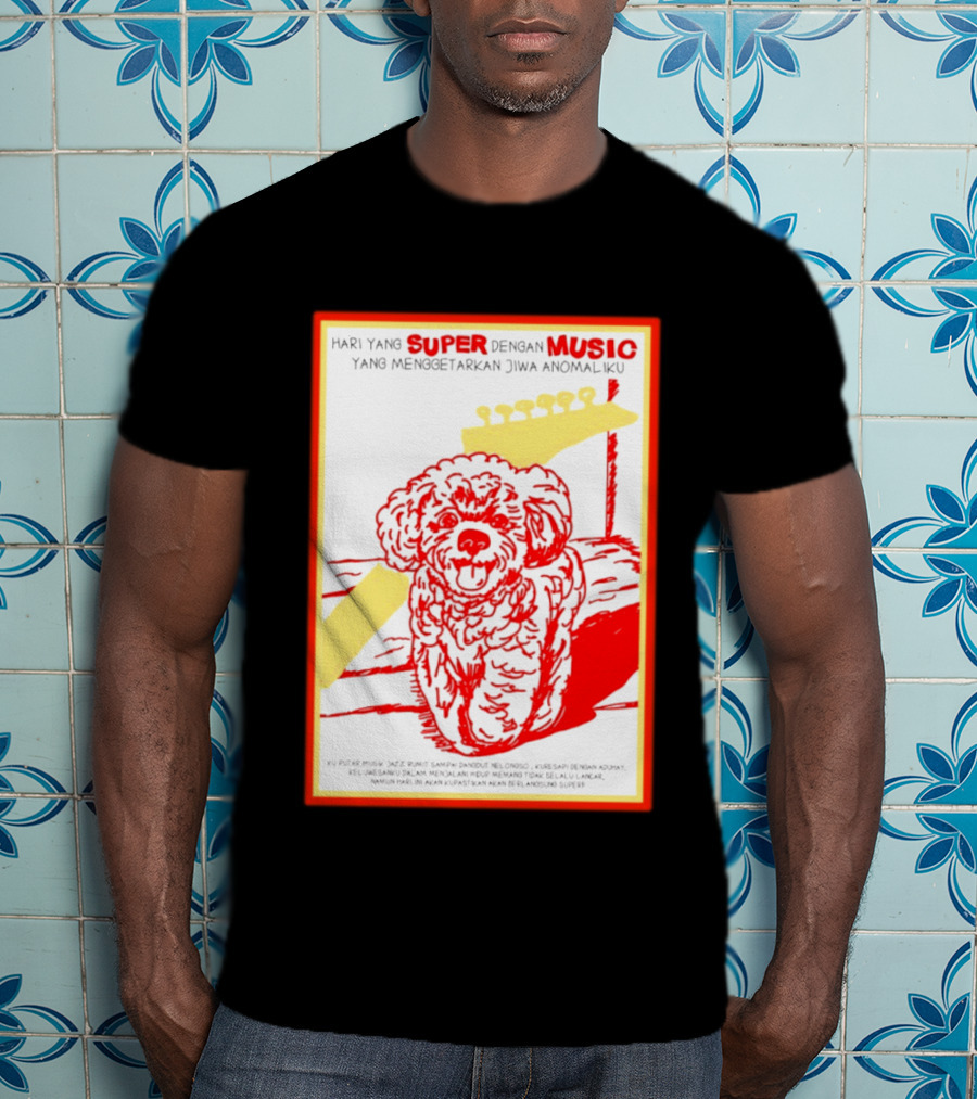 Hari Yang Super Dengan Music Yang Menggetarkan Jiwa Anomaliku Gitar Anjing Menggemaskan T-Shirt